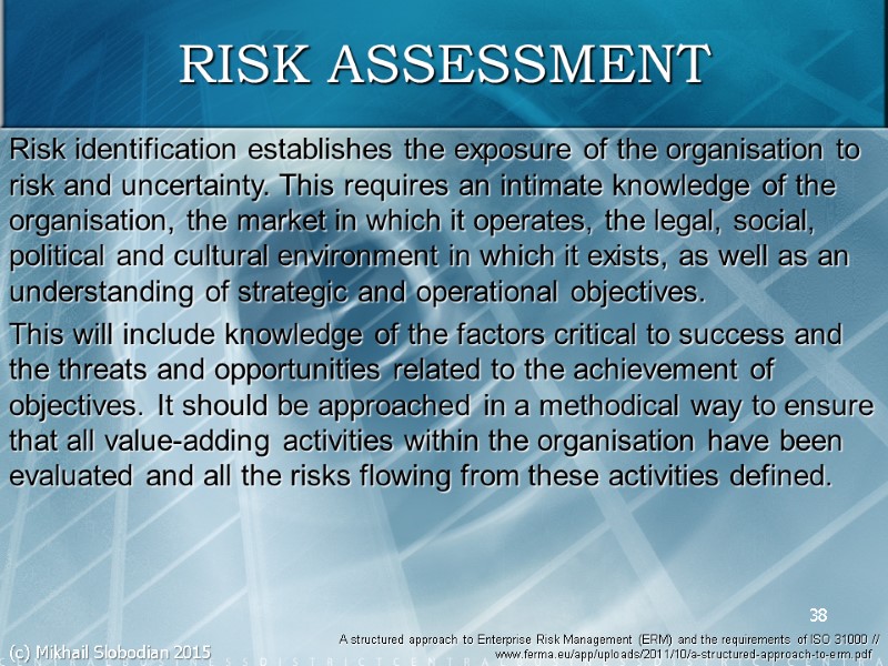 38 A structured approach to Enterprise Risk Management (ERM) and the requirements of ISO